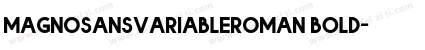 magnosansvariableroman bold字体转换